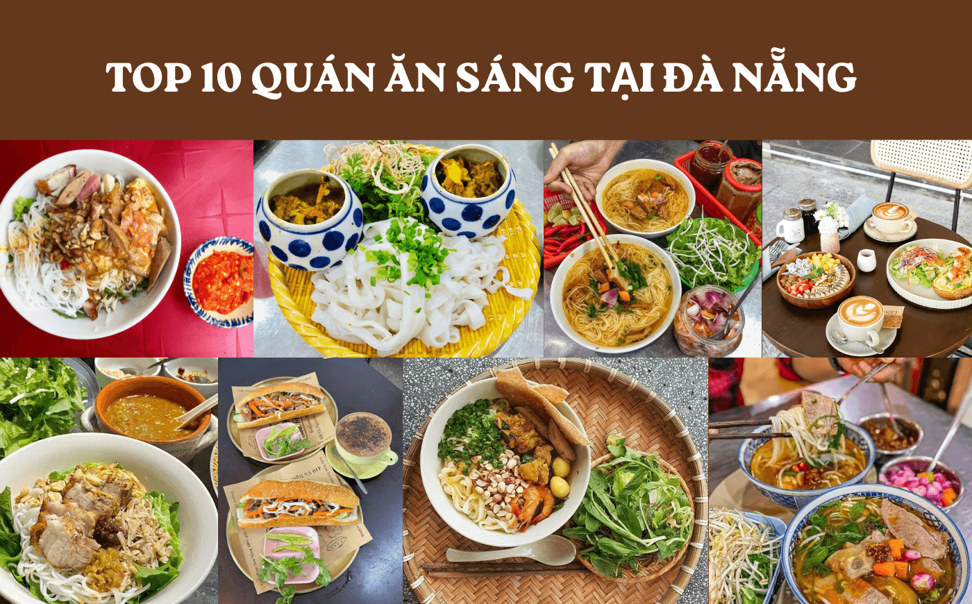 Top 10 quán ăn sáng ngon ở Đà Nẵng cho người bận rộn