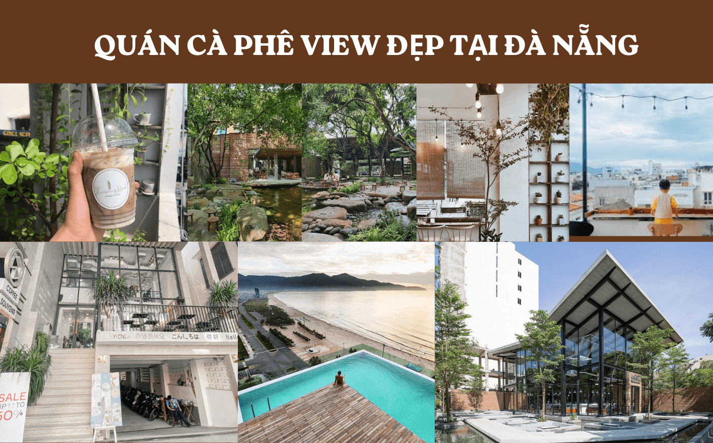 Top 5 Quán Cà Phê View Đẹp Tại Đà Nẵng Đáng Ghé