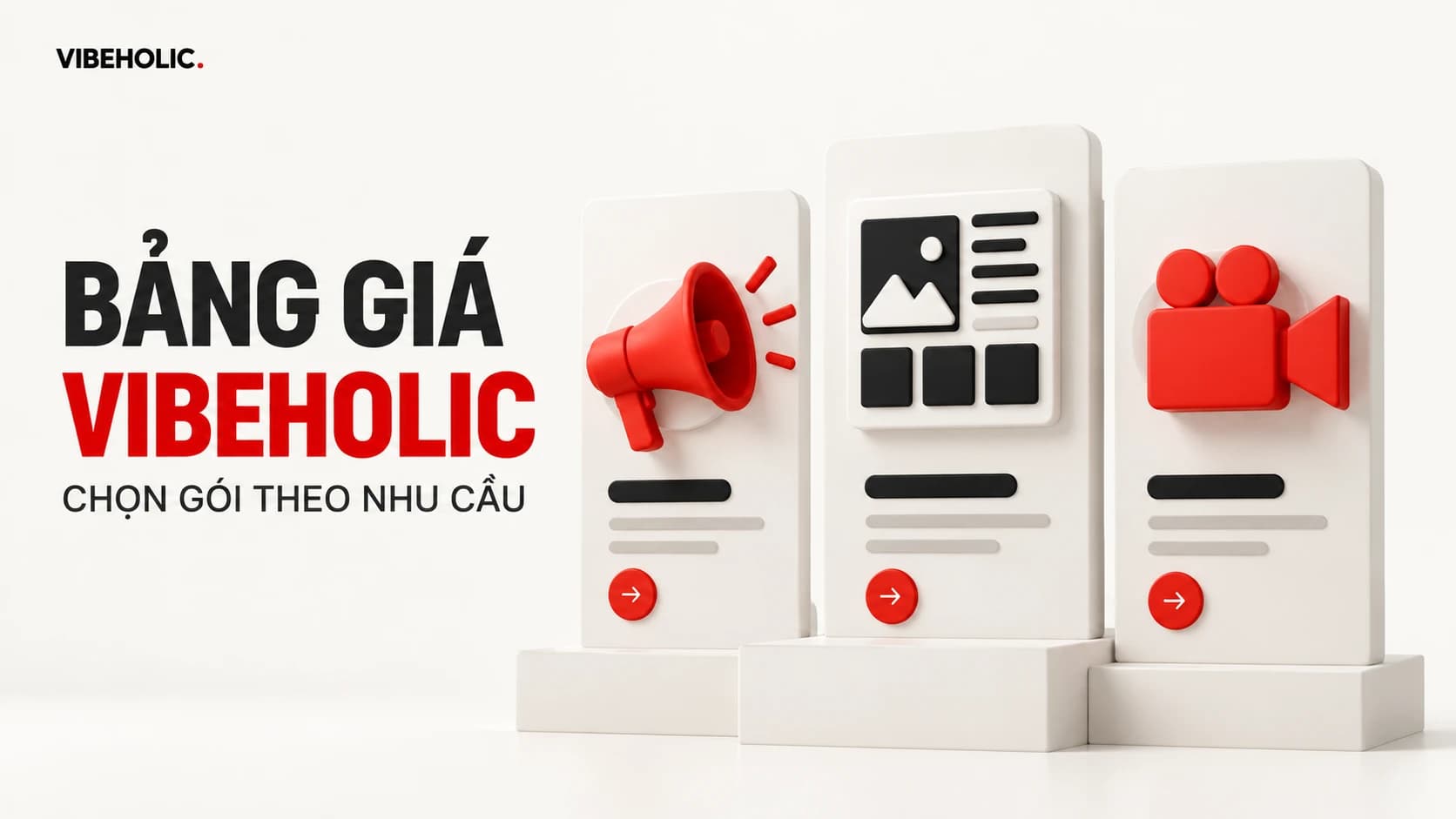 Bảng giá dịch vụ VibeHolic 2026: chọn gói trong 1 phút