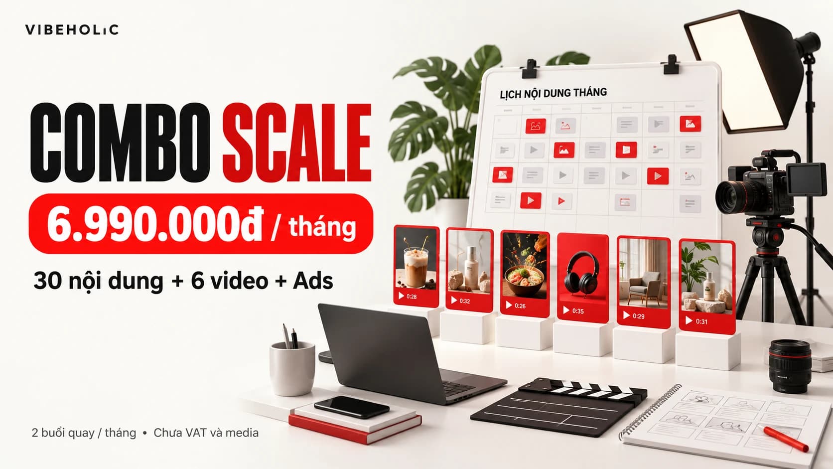 Combo Scale VibeHolic: 30 nội dung, 6 video cho lịch sản xuất dày hơn