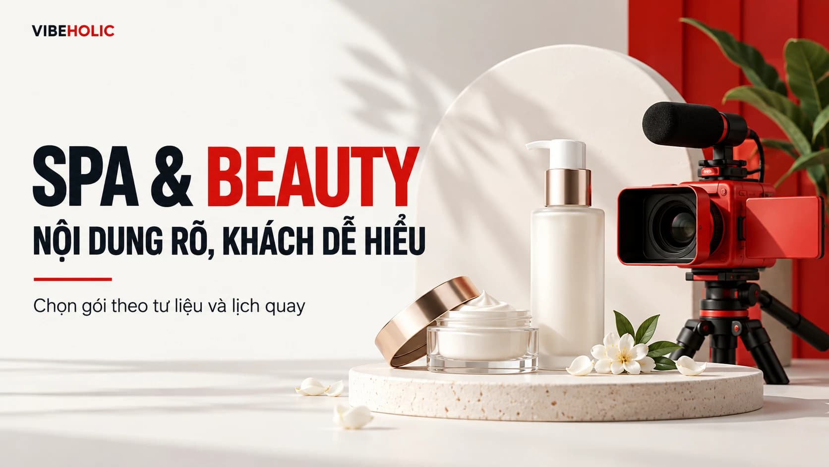 Spa, beauty chọn gói VibeHolic: nói rõ dịch vụ trước khi chạy Ads