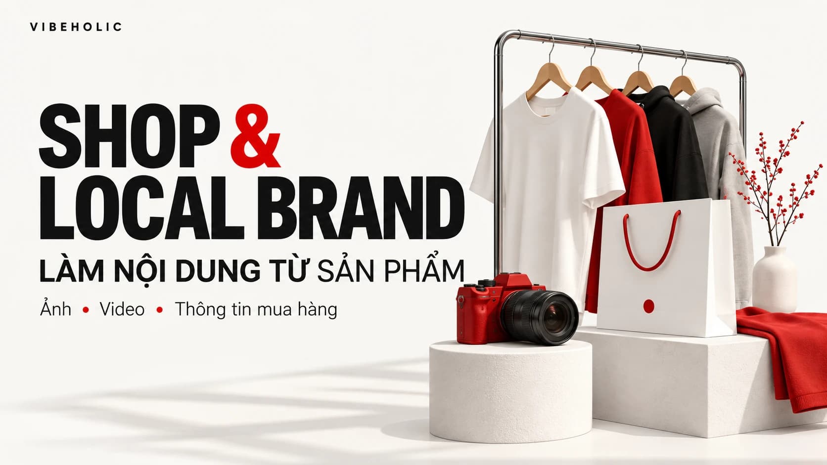 Shop, local brand chọn gói VibeHolic: từ ảnh sản phẩm đến video