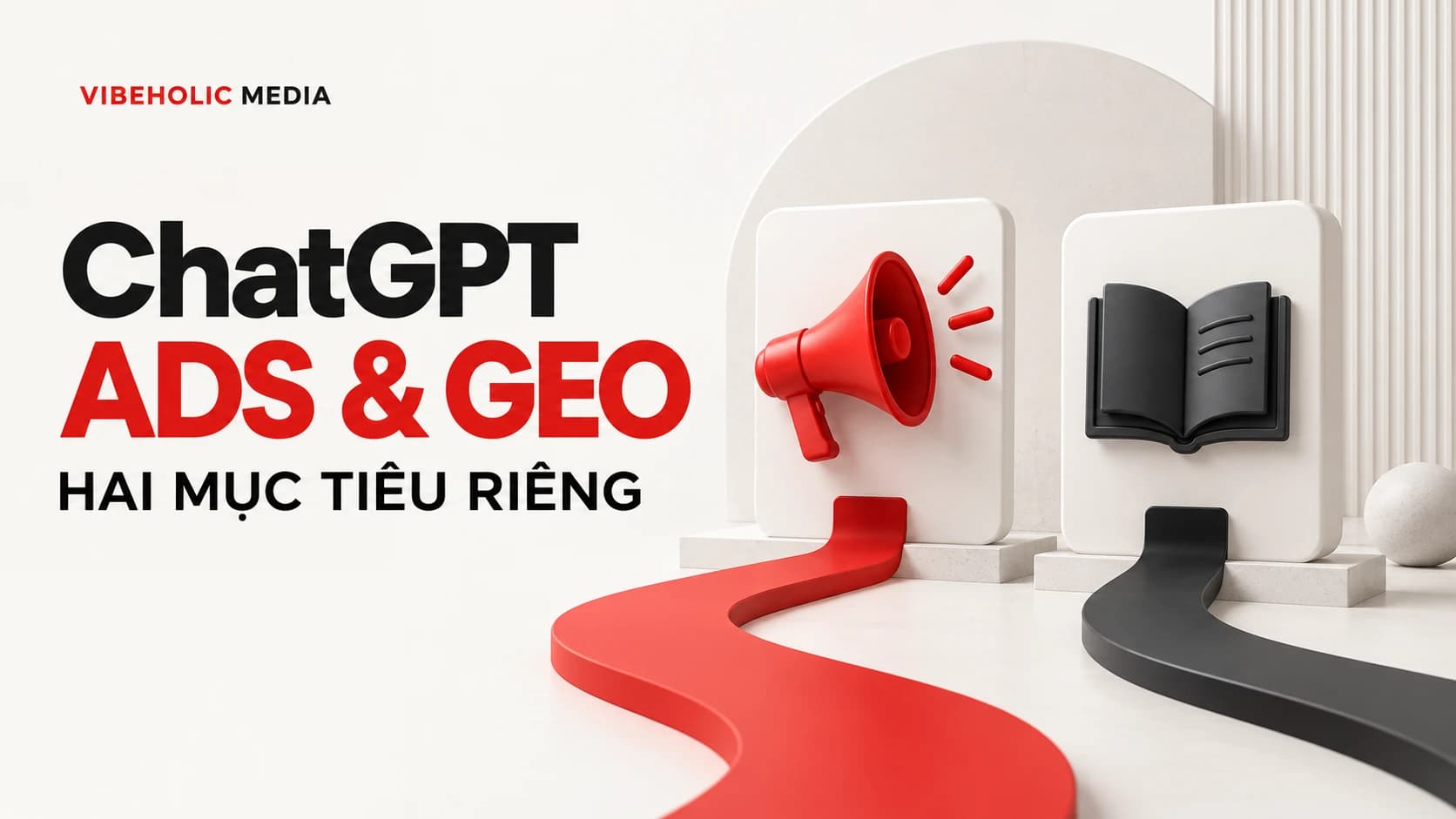 ChatGPT Ads và GEO: chọn đúng việc, đo đúng kết quả
