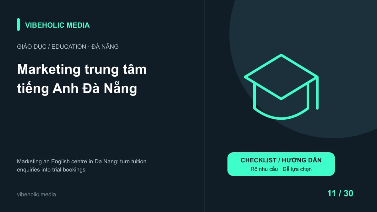 Marketing trung tâm tiếng Anh Đà Nẵng: từ hỏi học phí đến đặt lịch học thử