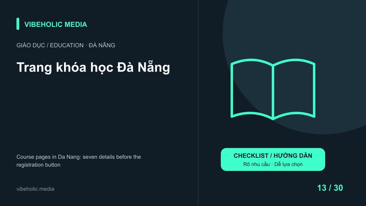 Trang khóa học Đà Nẵng: 7 thông tin cần có trước nút đăng ký