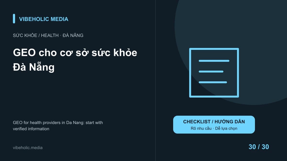 GEO cho cơ sở sức khỏe Đà Nẵng: bắt đầu từ thông tin rõ và có người xác nhận